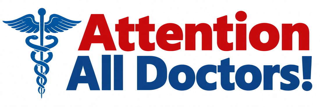 Attention All Doctors